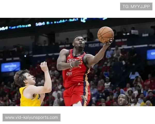 鹈鹕主场力克活塞，锡安高效砍下30分